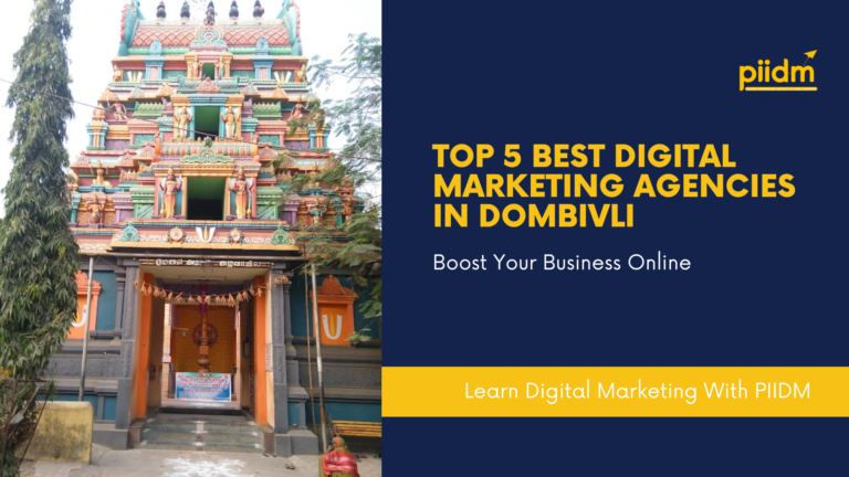 Top 5 Best Digital Marketing Agencies in Dombivli 2025 PIIDM Top 5 Best Digital Marketing Agencies in Dombivli 2025 PIIDM