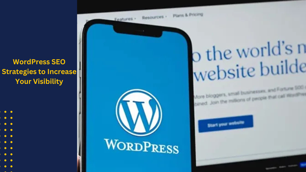 WordPress SEO Strategies to Increase Your Visibility