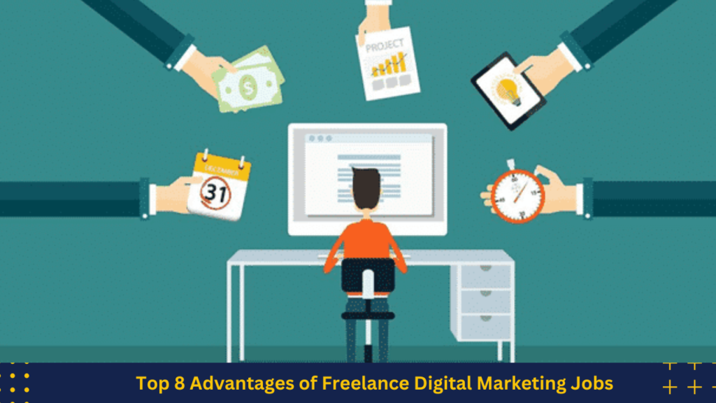 Advantages of Freelance  Digital Marketing